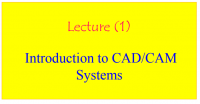 Introduction to CAD-CAM Systems